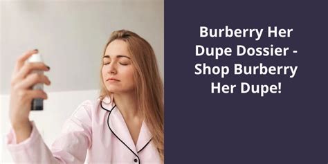 burberry her dup|dossier burberry her dupe.